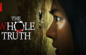 Lỗ Sâu Sự Thật – The Whole Truth 2021