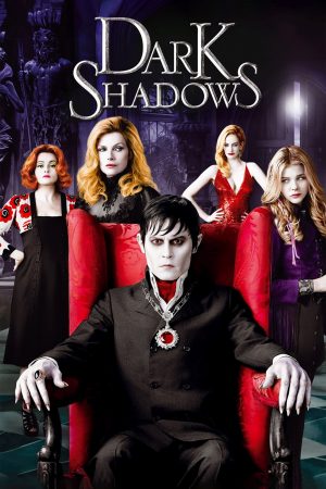 Lời Nguyền Bóng Đêm – Dark Shadows (2012)