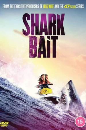 Mồi Cá Mập 2022 – Shark Bait 2022